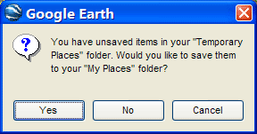 You have unsaved items in your “Temporary Places” folder. Would you like to save them to your “My Places” folder?